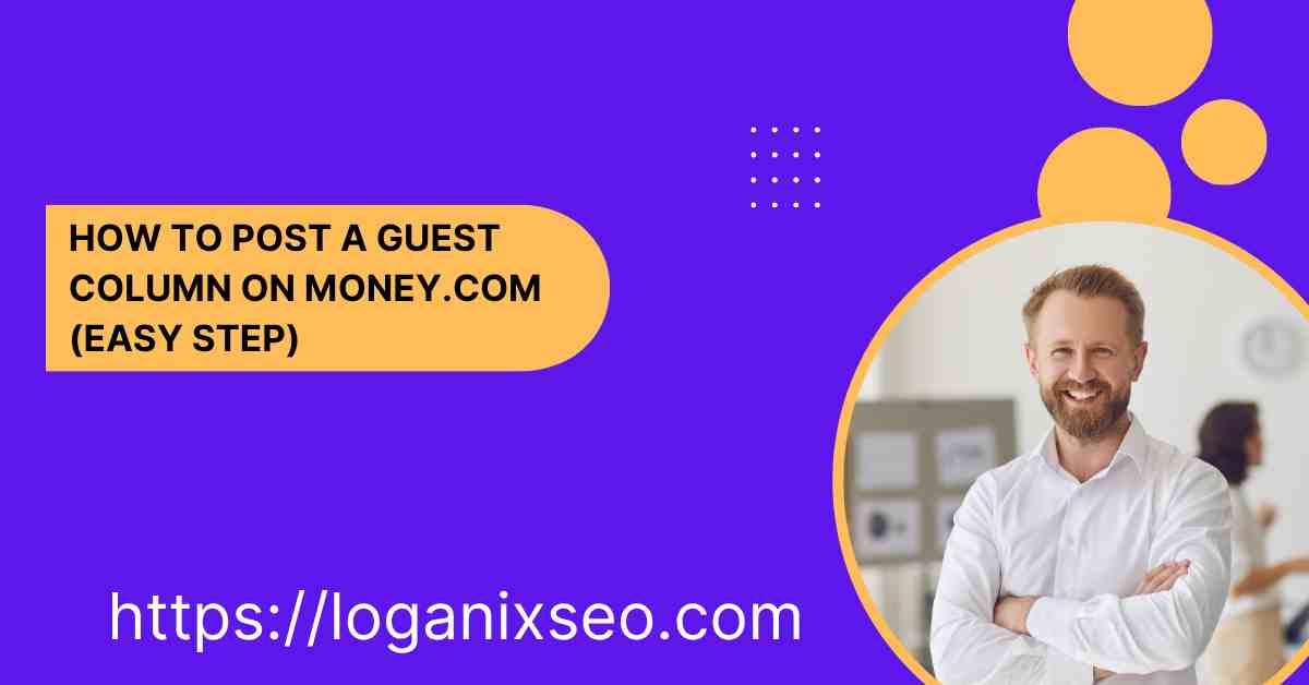 How to Post a Guest column on money.com (Easy Step)